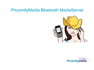 ProximityMedia Bluetooth MediaServer 
