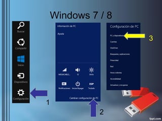 Windows 7 / 8 
1 
2 
3  