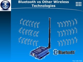 Bluetooth vs Other Wireless Technologies 