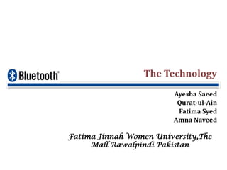 Ayesha Saeed
Qurat-ul-Ain
Fatima Syed
Amna Naveed
Fatima Jinnah Women University,The
Mall Rawalpindi Pakistan
 