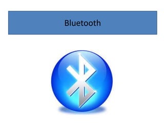 Bluetooth
 