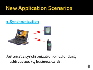 1.Synchronization
Automatic synchronization of calendars,
address books, business cards.
8
 