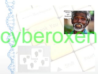 cyberoxen
 