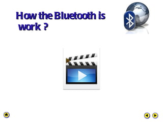 How the Bluetooth is  work ? 