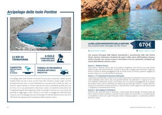 18
Sardegna
E’ uno dei gioielli d’Italia; mari da sogno, spiagge paradisiache e un entroterra dove
la cultura e la storia millenaria dell’isola si intersecano per farsi ammirare ad ogni km
percorso. La Sardegna è la meta perfetta per quanti vogliono vivere l’emozione della
barca a vela senza allontanarsi dall’Italia e senza rinunciare alla superba bellezza
della natura. Il Golfo dell’Asinara con Stintino e la bellissima spiaggia di “La Pelosa”, il
Golfo di Orosei dove vale la pena arrivare per entrare nelle Grotte del Bue Marino, o il
Golfo di Cagliari, conosciuto anche come Golfo degli angeli con la Spiaggia del Poetto
e Calamosca. Cosa dire poi della Costa Smeralda e dell’Arcipelago de La Maddalena?
Sono decine e decine le località della Sardegna dove la bellezza del mare e della natura
fanno perdere la testa.
1900 KM
DELLA COSTA
SMERALDA
CANTO A TENORE SARDO
= CONCORDU
PATRIMONIO
UNESCO
PANE CARASAU
ECCELLENZA GASTRONOMICA
NURAGHE
COSTRUZIONE TIPICA
DELLA SARDEGNA ANTICA
 