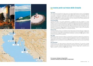 33TRE GIORNI IN ARCIPELAGO TOSCANO
NOTE DELLA VACANZA
La partenza è garantita al raggiungimento di minimo 4 partecipanti / adulti.
CONOSCI IL COMANDANTE
SKIPPER
“Lo skipper è un profondo conoscitore della zona, dello specchio di
mare, delle baie e dei porti. E’ il responsabile della conduzione della
barca, coordina le attività a bordo e prende le decisioni relative alla
navigazione, cercando di assecondare le richieste dell’equipaggio...
sempre meteo permettendo.”
STOP
STRESS
SMART
PRICE
 