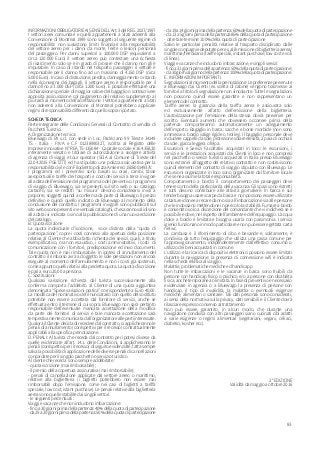 83
INFORMAZIONIOBBLIGATORIEAISENSIDELL’Art.3delREG.2027/1997
I vettori aerei comunitari e quelli appartenenti a Stati aderenti alla
Convenzione di Montreal 1999 sono soggetti al seguente regime di
responsabilità: non sussistono limiti finanziari alla responsabilità
del vettore aereo per i danni da morte, ferite o lesioni personali
del passeggero. Per danni superiori a 100.000 DSP (equivalenti a
circa 120.000 Euro) il vettore aereo può contestare una richiesta
di risarcimento solo se è in grado di provare che il danno non gli è
imputabile. In caso di ritardo nel trasporto passeggeri il vettore è
responsabile per il danno fino ad un massimo di 4.150 DSP (circa
5.000 Euro). In caso di distruzione, perdita, danneggiamento o ritardo
nella riconsegna dei bagagli, il vettore aereo è responsabile per il
danno fino a 1.000 DSP (circa 1.200 Euro). È possibile effettuare una
dichiarazione speciale di maggior valore del bagaglio o sottoscrivere
apposita assicurazione col pagamento del relativo supplemento al
più tardi al momento dell’accettazione. I Vettori appartenenti a Stati
non aderenti alla Convenzione di Montreal potrebbero applicare
regimi di responsabilità differenti da quello sopra riportato.
SCHEDA TECNICA
Parte Integrante delle Condizioni Generali di Contratto di vendita di
Pacchetti Turistici.
A. Organizzazione tecnica:
Bluewago di BY s.r.l. con sede in Loc. Padriciano 99 Trieste 34149
TS - Italia - P.IVA e C.F 01238990327, iscritta al Registro delle
Imprese innovative N° REA TS-135084 - Capitale sociale € 164.358,30
interamente versato è titolare di autorizzazione a svolgere attività
di agenzia di viaggi e tour operator (SCIA al Comune di Trieste del
22.04.2015 PG67277) ed ha stipulato una polizza assicurativa per la
responsabilità civile con Filodiretto polizza Amierrecì 1505001493/V.
I programmi ed i preventivi sono basati su orari, cambi, tasse
aeroportuali e tariffe dei trasporti e costi dei servizi a terra in vigore
alla data dell’emissione del programma o del preventivo. I programmi
di viaggio di Bluewago, sia se presenti sul sito web o su catalogo
cartaceo, sia se redatti “su misura” devono considerarsi inviti a
proporre, soggetti quindi a conferma da parte di Bluewago. Il prezzo
definitivo è quindi quello indicato da Bluewago al momento della
conclusione del contratto. I programmi in vigore sono pubblicati sul
sito web o sono presenti in eventuali cataloghi, che saranno validi sino
alla data ivi indicata o sino alla pubblicazione di una nuova edizione
del catalogo.
B. Quota iscrizione
La quota individuale d’iscrizione, voce distinta dalla “quota di
partecipazione”, copre i costi connessi alla apertura della posizione
relativa al Cliente che abbia fatto richiesta dei servizi, quali, a titolo
esemplificativo, ma non esaustivo, i costi amministrativi, i costi di
comunicazione con i fornitori, predisposizione ed invio documenti.
Tale quota non è mai rimborsabile. In ipotesi di annullamento del
contratto il rimborso avrà ad oggetto le sole prestazioni non ancora
eseguite al momento dell’annullamento e non i costi già sostenuti,
come appunto quelli relativi alla predetta quota. La quota d’iscrizione
è pari a euro 20,00 a persona.
C. Sostituzioni:
Qualsiasi variazione richiesta dal turista successivamente alla
conferma comporta l’addebito al Cliente di una quota aggiuntiva
denominata “Spese variazioni pratica” corrispondente a Euro 40,00.
La modifica del nominativo del rinunciatario con quello del sostituto
potrebbe non essere accettata dal fornitore di servizi, anche se
effettuata entro il termine di cui sopra. Bluewago non sarà pertanto
responsabile dell’eventuale mancata accettazione della modifica
da parte dei fornitori di servizi e tale mancata accettazione sarà
tempestivamente comunicata dall’organizzatore alle parti interessate.
Qualora il Cliente decida di recedere dal contratto, si applicheranno le
penali di annullamento (corrispettivi per il recesso) contrattualmente
applicabili alla specifica prenotazione.
D. PENALI: Al turista che receda dal contratto per ipotesi diverse da
quelle evidenziate all’art. 14.1. delle Condizioni, si applicheranno le
penali (corrispettivi per il recesso) di seguito evidenziate, fatta sempre
salva la possibilità di applicazione delle diverse penali di cancellazioni
concordate per il singolo pacchetto o servizio turistico
Al cliente che receda sono sempre addebitate :
- quota iscrizione (mai rimborsabile);
- il premio della copertura assicurativa (mai rimborsabile);
- penali di cancellazione applicate dal vettore aereo o marittimo,
relative alla biglietteria (i biglietti potrebbero non essere mai
rimborsabili dopo l’emissione, come nei casi di biglietti a tariffa
speciale, low cost, istant purchase). Le penali relative alla biglietteria
aerea sono quelle stabilite dai singoli vettori.
- le seguenti percentuali :
Viaggi e vacanze che non includono imbarcazione:
-finoa30giorniprimadellapartenza:40%dellaquotadipartecipazione
-da29a20giorniprimadellapartenza:50%dellaquotadipartecipazione
-da19a14giorniprimadellapartenza:60%dellaquotadipartecipazione
-da13a5giorniprimadellapartenza85%dellaquotadipartecipazione
- oltre tale termine: 100% della quota di partecipazione
Salvo le particolari penalità relative al trasporto disciplinato dalle
singole compagnie deputate per es. all’emissione di biglietteria aerea/
marittima/ferroviaria (tariffe speciali, instant purchase, low cost e voli
di linea).
Viaggi e vacanze che includono imbarcazione, e singoli servizi:
-finoa31giorniprimadellapartenza:50%dellaquotadipartecipazione;
-da30giornialgiornodellapartenza:100%dellaquotadipartecipazione.
E. INFORMAZIONI IMPORTANTI
Segnalazionialmomentodellaprenotazione:Lepreferenzepervenute
a Bluewago dai Clienti (es. scelta di cabine) vengono trasmesse ai
fornitori a titolo di segnalazione non vincolante. Tutte le segnalazioni
non possono quindi essere garantite e non rappresentano un
elemento del contratto.
Tariffe aeree: la garanzia della tariffa aerea è assicurata solo
ed esclusivamente all’atto dell’emissione della biglietteria.
L’autorizzazione per l’emissione della stessa dovrà pervenire per
iscritto. Eventuali aumenti che dovessero occorrere prima della
partenza comporteranno automaticamente un adeguamento
dell’importo. Bagaglio in barca: sacche e borse morbide (non sono
ammesse a bordo valige rigide o trolley). Il bagaglio personale deve
includere cappelli da sole, protezione solare elevata, 2 paia di occhiali
da sole, giacca leggera o felpa.
Escursioni e Servizi Facoltativi acquistati in loco: le escursioni, i
servizi e le prestazioni acquistati dai Clienti in loco e non compresi
nel pacchetto o servizi turistici acquistati in Italia presso Bluewago
sono estranei all’oggetto del relativo contratto e non costituiscono
quindi elementi del contratto di viaggio stipulato con Bluewago. Le
escursioni organizzate in loco sono organizzate dal fornitore locale
che se ne assume la totale responsabilità.
Comportamento a bordo: il comportamento dei passeggeri deve
tenere conto della particolarità della vacanza. Gli spazi sono ristretti
e tutti devono contribuire alle attività giornaliere. In barca e sul
tender bisogna usare scarpe da barca e non possono essere utilizzate
calzature idonee a recare danno sia all’imbarcazione sia alle persone
che le indossano mettendone in pericolo la stabilità. Fumare a bordo
è consentito solo a discrezione del comandante che vi indicherà se è
possibile e dove, nel rispetto dell’ambiente e dell’equipaggio. L’acqua
dolce a bordo è limitata e bisogna usarla con parsimonia. I servizi
igienici funzionano in modo particolare e non può essere gettata carta
nel wc.
La cambusa è il rifornimento di cibo e bevande e, solitamente, è
condivisa da tutto l’equipaggio che utilizza una cassa comune per
l’approvvigionamento, indipendentemente dall’effettivo consumo o
utilizzo dei beni acquistati in comune.
L’utilizzo e la ricarica di dispositivi elettronici possono essere limitati
durante la navigazione: la presenza di connessione wifi è indicata
nella scheda relativa al viaggio.
Malattie, problematiche mediche ed handicapp
Non tutte le imbarcazioni e le vacanze in barca sono fruibili da
persone con handicap fisico o psichico e/o a persone con disabilità
fisica, anche temporanea o limitata. In fase di preventivo è necessario
evidenziare in agenzia o a Bluewago la presenza di persone con
handicap, il tipo di invalidità, la malattia o eventuali esigenze
mediche, alimentari o sanitarie. Tali dati personali sono considerati,
ai sensi della normativa sulla privacy, dati sensibili e il Cliente dovrà
rilasciare espresso consenso al trattamento.
Non può essere garantito, in alcun modo, che durante una
navigazione condivisa con altri passeggeri siano cucinati cibi adatti
a varie esigenze o regimi alimentari (vegetariani, vegani, celiaci,
diabetici, kosher ecc).
2° EDIZIONE
Validità da maggio a ottobre 2016
 