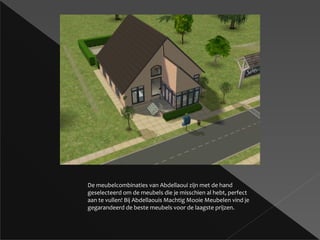 De meubelcombinaties van Abdellaoui zijn met de hand geselecteerd om de meubels die je misschien al hebt, perfect aan te vullen! Bij Abdellaouis Machtig Mooie Meubelen vind je gegarandeerd de beste meubels voor de laagste prijzen. 