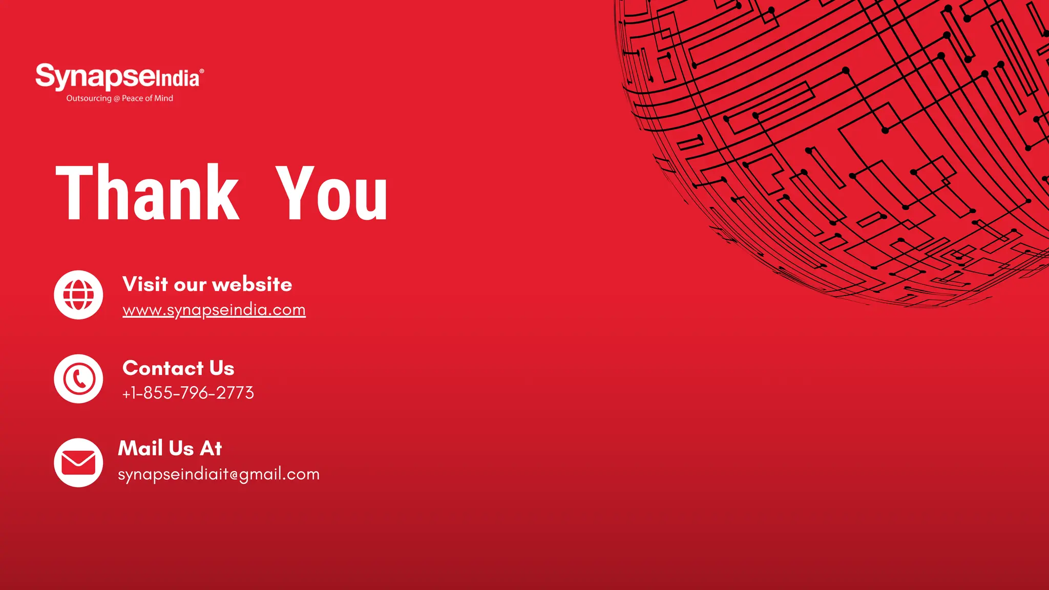 Thank You www.synapseindia.com Visit our website Contact Us +1-855-796-2773 synapseindiait@gmail.com Mail Us At 