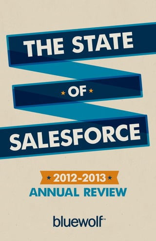 the state
      of


salesforce
    2012-2013
 annual review
 