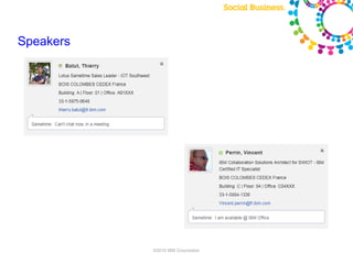 Speakers




           ©2010 IBM Corporation
 