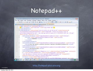 Notepad++




                          http://notepad-plus-plus.org
 ©   RunningNotes

Tuesday, March 26, 2013
 