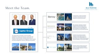 Meet the Team.
The Leptos Group is the leader in land and building
development in Cyprus and Greece for over 60 years with
activities covering the areas of property development and
investment, hotel ownership and management, tourism, property
and facility management, insurance, healthcare and education.
A global family of design specialists
committed to delivering world class
solutions for the built environment.
Buro Happold, integrated consulting
engineers delivering creative value
solutions fro our even changing world
have provided the concept design for
the structure and environmental services.
Armeftis & Associates and interior
designers provide state-of-the-art in
accordance with implementations of
technological and scientiﬁc advancements
and accountability in the services oﬀered.
IOAKIM-LOIZAS Architects Engineers
work on all projects with enthusiasm,
aiming to achieve perfection of function
and construction.
 