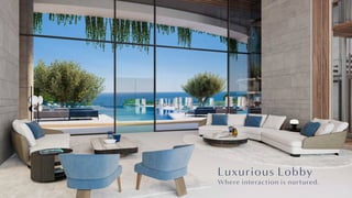Luxurious Lobby
Where interaction is nurtured.
 