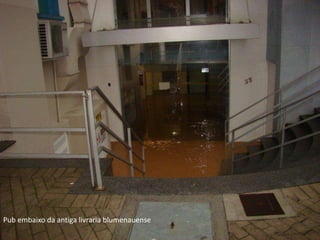 Pub embaixo da antiga livraria blumenauense