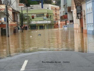 Rua Amadeu da Luz  - Centro
