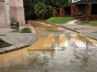 Em frente a Prefeitura Velha - Centro