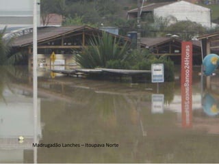 Madrugadão Lanches – Itoupava Norte
