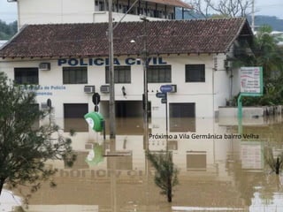 Próximo a Vila Germânica bairro Velha