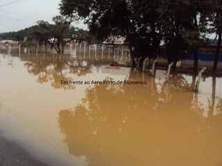 Em frente ao Aero Porto de Blumenau