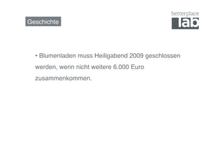 Geschichte!




  •  Blumenladen muss Heiligabend 2009 geschlossen
  werden, wenn nicht weitere 6.000 Euro
  zusammenkommen. !
 