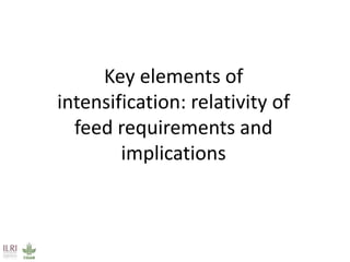 Multidimensional crop improvement to increase overall productivity in mixed crop-livestock systems and to support intensification of livestock