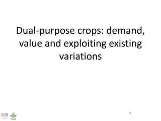 Multidimensional crop improvement to increase overall productivity in mixed crop-livestock systems and to support intensification of livestock