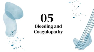 Bleeding and
Coagulopathy
05
 