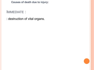 Early causes :Shock : Profuse hemorrhage