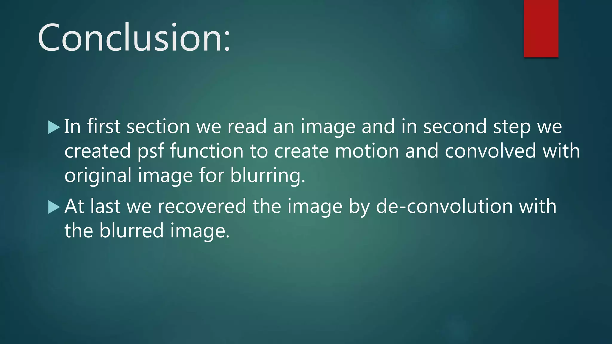Blur and un blur an image using matlab | PPTX