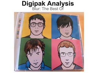 Digipak Analysis
   Blur: The Best Of
 