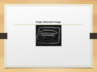 Edge Detected Image
 