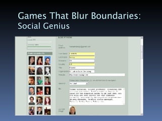 Games That Blur Boundaries: Social Genius 