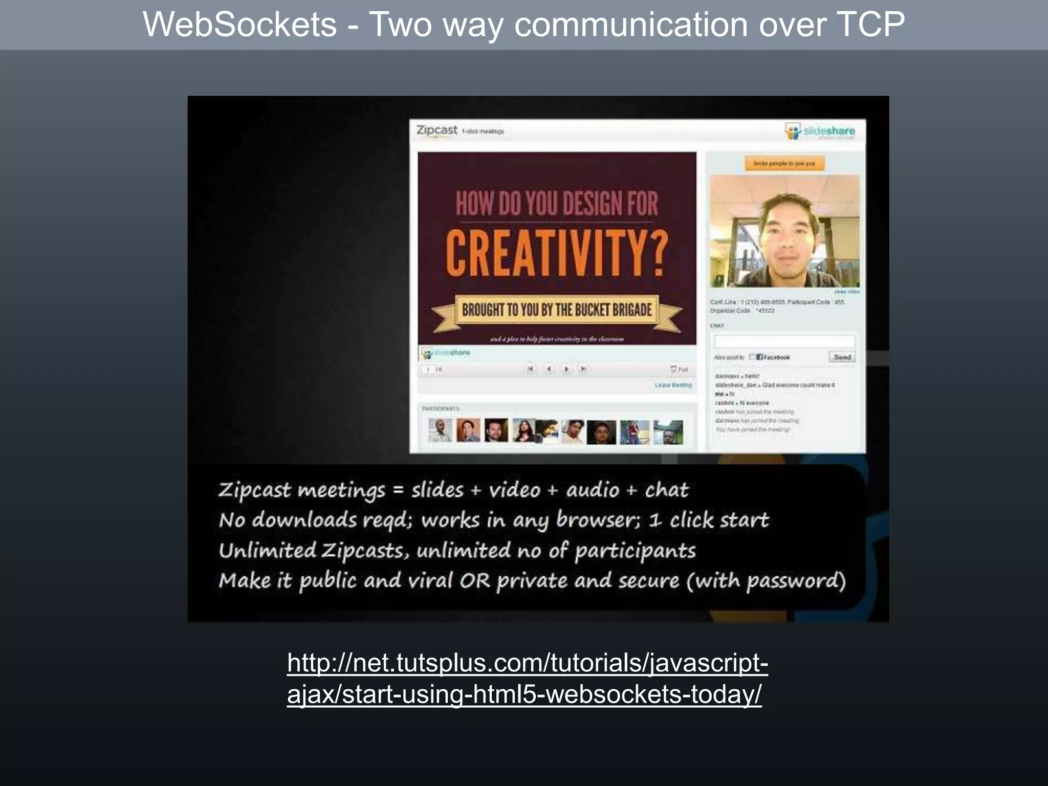 WebSockets?==and more…http://html5demos.com/