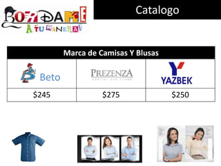 Marca de Camisas Y Blusas
$245 $275 $250
Catalogo
Beto
 