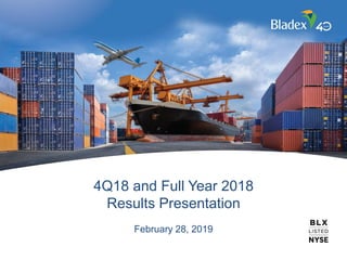 4Q18 and Full Year 2018
Results Presentation
February 28, 2019
 