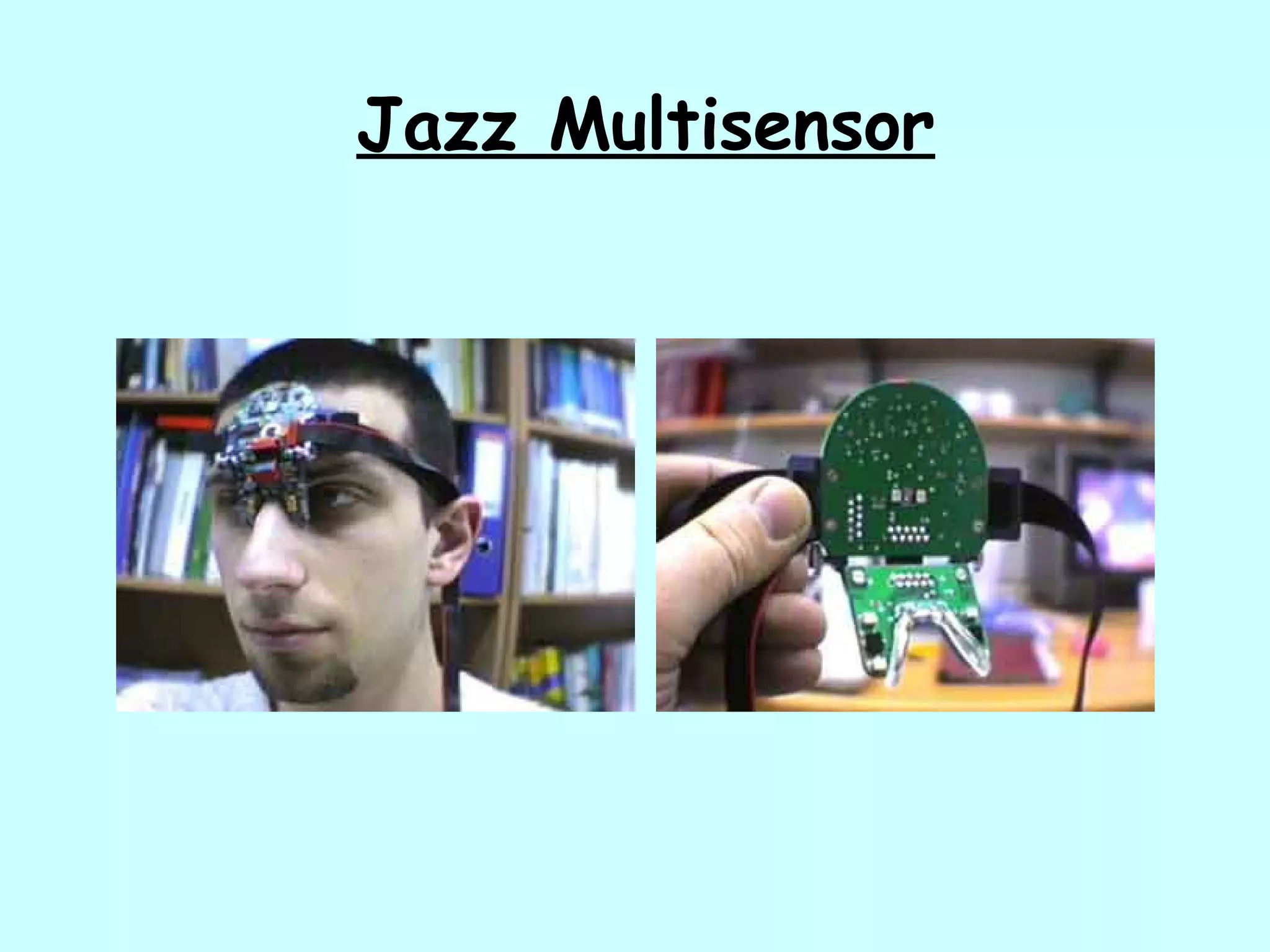 Jazz Multisensor
 