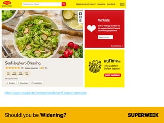 Should you be Widening?
https://www.maggi.de/rezepte/salate/senf-joghurt-dressing
 