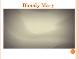 Bloody Mary
 