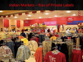 Indian Markets – Rise of Private Labels
 