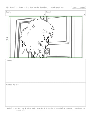 Scene
1
Panel
1
Dialog
Action Notes
Big Mouth - Season 5 - Rochelle Lovebug Transformation Page 1/219
Big Mouth - Season 5...