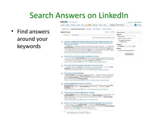 Search Answers on LinkedIn
• Find answers
  around your
  keywords




                 beepbeep media 2012
 