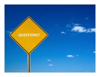 QUESTIONS?
         ?
 