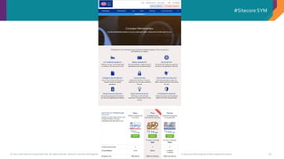 © 2001-2016 Sitecore Corporation A/S. All rights reserved. Sitecore® and Own the Experience® are registered trademarks of Sitecore Corporation A/S. All other brand and product names are the property of their respective owners.
#Sitecore SYM
52
 