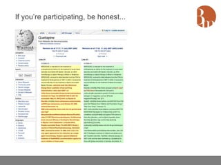 If you’re participating, be honest...
 