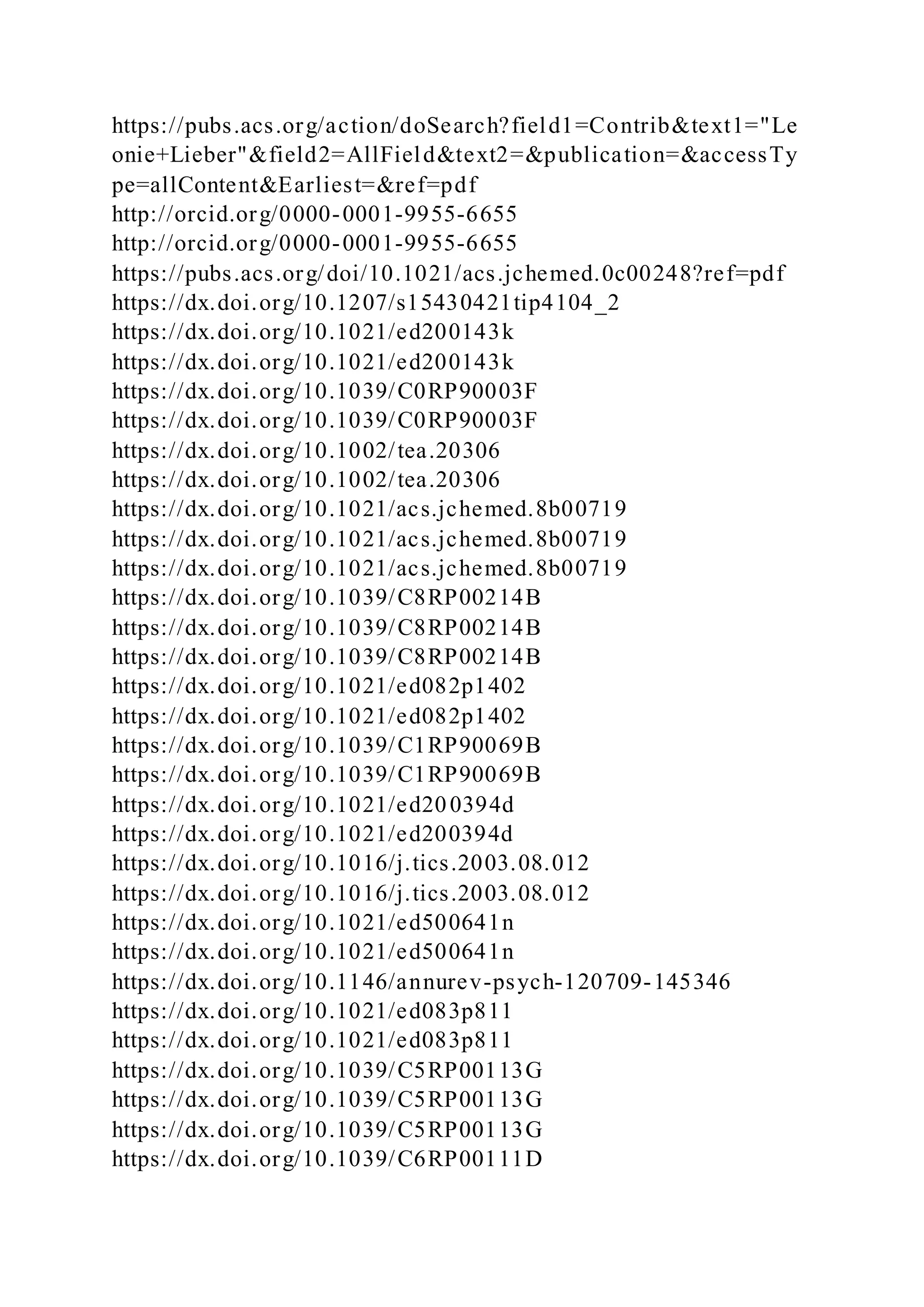 https://pubs.acs.org/action/doSearch?field1=Contrib&text1="Le
onie+Lieber"&field2=AllField&text2=&publication=&accessTy
pe=allContent&Earliest=&ref=pdf
http://orcid.org/0000-0001-9955-6655
http://orcid.org/0000-0001-9955-6655
https://pubs.acs.org/doi/10.1021/acs.jchemed.0c00248?ref=pdf
https://dx.doi.org/10.1207/s15430421tip4104_2
https://dx.doi.org/10.1021/ed200143k
https://dx.doi.org/10.1021/ed200143k
https://dx.doi.org/10.1039/C0RP90003F
https://dx.doi.org/10.1039/C0RP90003F
https://dx.doi.org/10.1002/tea.20306
https://dx.doi.org/10.1002/tea.20306
https://dx.doi.org/10.1021/acs.jchemed.8b00719
https://dx.doi.org/10.1021/acs.jchemed.8b00719
https://dx.doi.org/10.1021/acs.jchemed.8b00719
https://dx.doi.org/10.1039/C8RP00214B
https://dx.doi.org/10.1039/C8RP00214B
https://dx.doi.org/10.1039/C8RP00214B
https://dx.doi.org/10.1021/ed082p1402
https://dx.doi.org/10.1021/ed082p1402
https://dx.doi.org/10.1039/C1RP90069B
https://dx.doi.org/10.1039/C1RP90069B
https://dx.doi.org/10.1021/ed200394d
https://dx.doi.org/10.1021/ed200394d
https://dx.doi.org/10.1016/j.tics.2003.08.012
https://dx.doi.org/10.1016/j.tics.2003.08.012
https://dx.doi.org/10.1021/ed500641n
https://dx.doi.org/10.1021/ed500641n
https://dx.doi.org/10.1146/annurev-psych-120709-145346
https://dx.doi.org/10.1021/ed083p811
https://dx.doi.org/10.1021/ed083p811
https://dx.doi.org/10.1039/C5RP00113G
https://dx.doi.org/10.1039/C5RP00113G
https://dx.doi.org/10.1039/C5RP00113G
https://dx.doi.org/10.1039/C6RP00111D
 