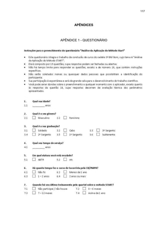 117
APÊNDICES
APÊNDICE 1 - QUESTIONÁRIO
 