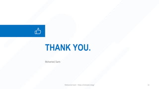 Mohamed Sami
THANK YOU.
Mohamed Sami - https://melsatar.blog/ 31
 