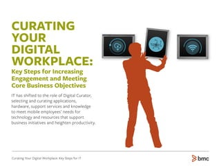 Curating Your Digital Workplace: Key Steps for IT