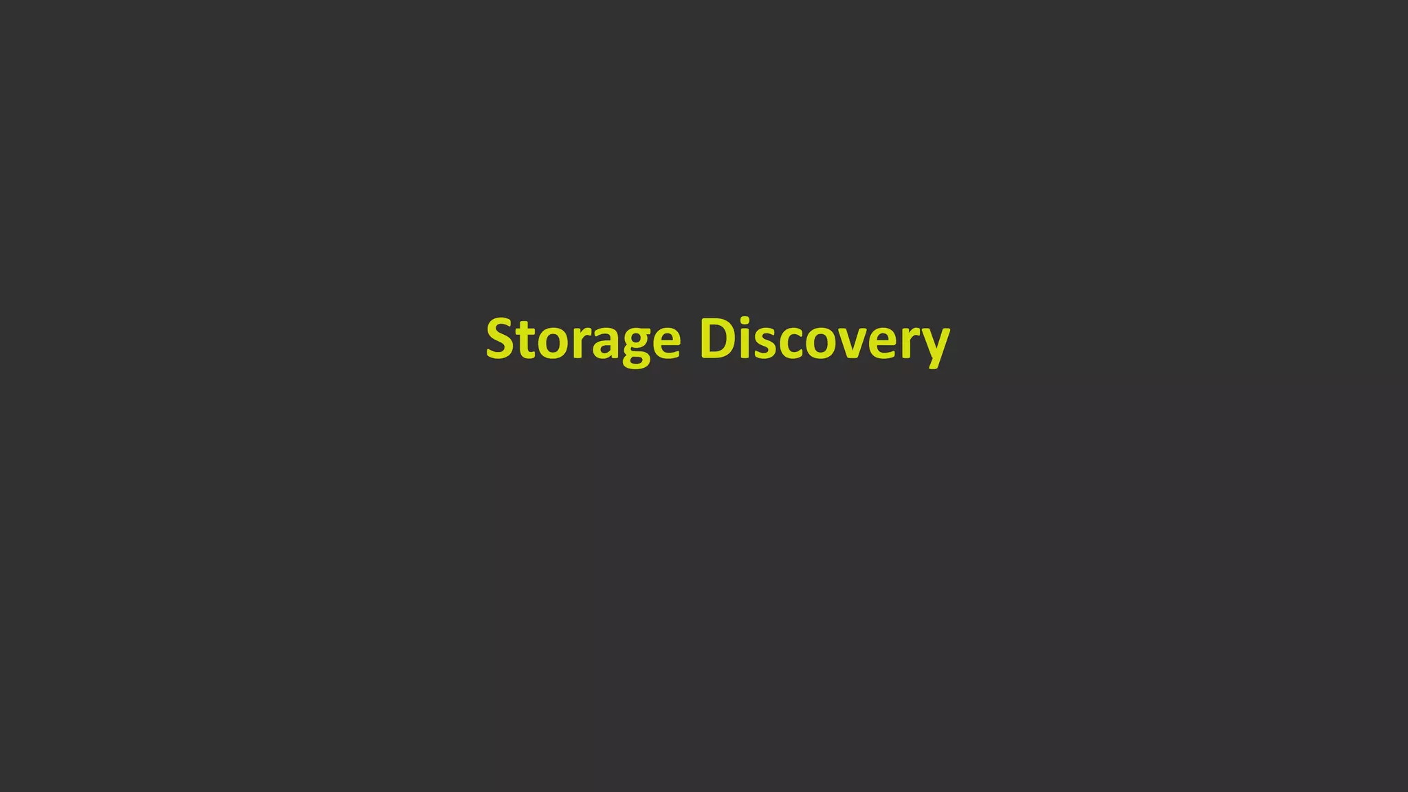 Storage Discovery
 